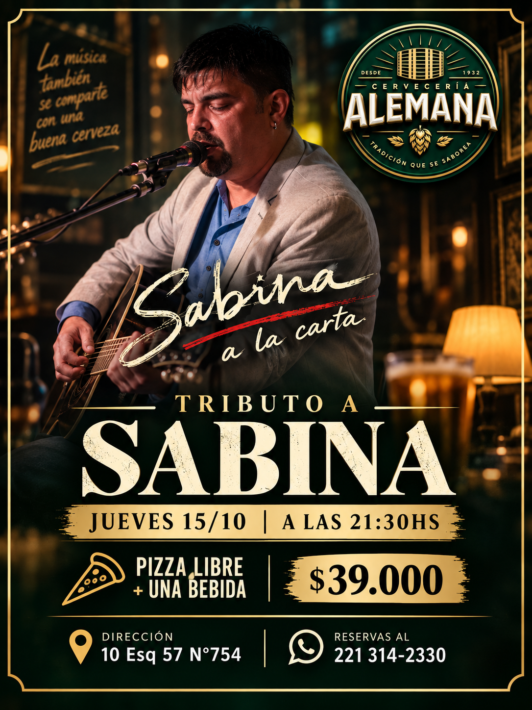 Sabina a la carta. Tributo a Sabina. Jueves 15 de octubre de 2026, 21:30. Pizza libre más una bebida, $39.000. Cervecería Alemana, calle 10 esquina 57 N°754. Reservas: 221 314-2330.